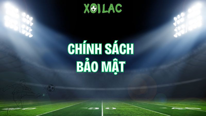 Chính sách bảo mật