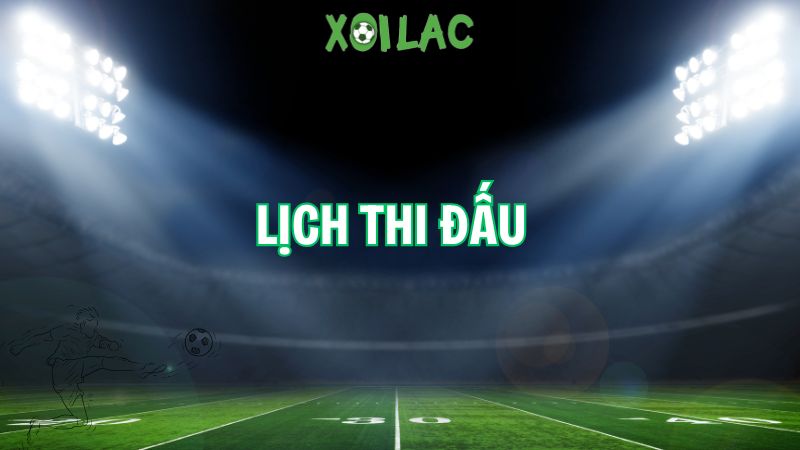 lịch thi đấu